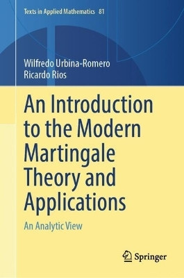 An Introduction to the Modern Martingale Theory and Applications(English, Hardcover, Urbina-Romero Wilfredo)