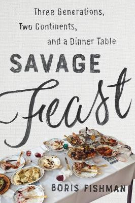 Savage Feast(English, Paperback, Fishman Boris)