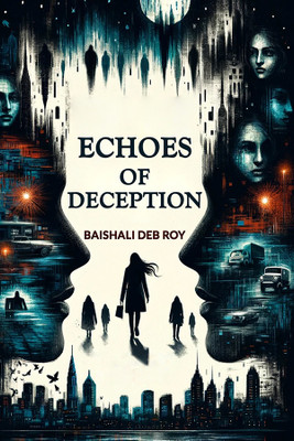 Echoes of Deception(English, Paperback, Roy Baishali Deb)