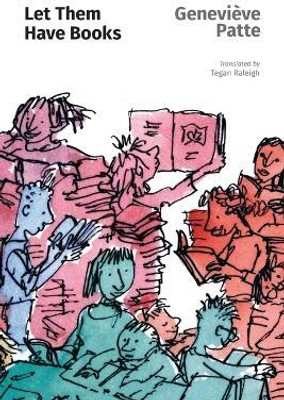 Let Them Have Books(English, Paperback, Patte Genevieve)