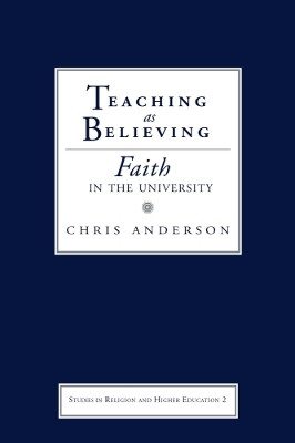 Teaching As Believing(English, Paperback, Anderson Chris)