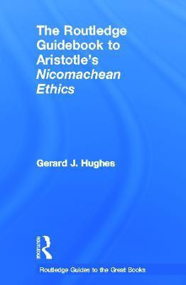 The Routledge Guidebook to Aristotle's Nicomachean Ethics(English, Hardcover, Hughes Gerard J)
