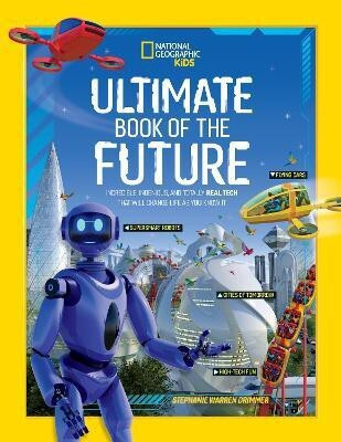 Ultimate Book of the Future(English, Hardcover, National Geographic Kids)