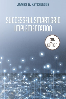 Successful Smart Grid Implementation(English, Hardcover, Ketchledge James A.)