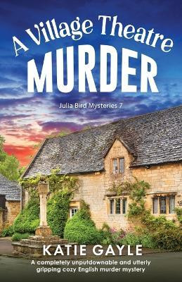 A Village Theatre Murder(English, Paperback, Gayle Katie)