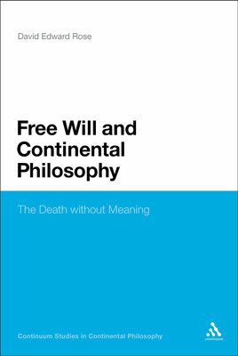 Free Will and Continental Philosophy(English, Paperback, Rose David Edward)