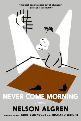 Never Come Morning(English, Paperback, Algren Nelson)