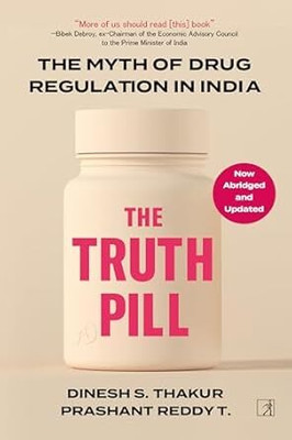 Truth Pill(Paperback, Dinesh S. Thakur, Prashant Reddy T.)