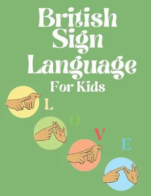 British Sign Language for Kids(English, Paperback, Publishing Cristie)