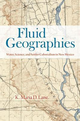 Fluid Geographies(English, Paperback, Lane K. Maria D.)