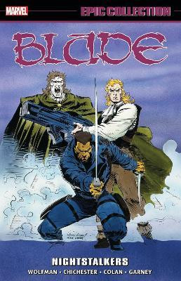 Blade Epic Collection: Nightstalkers(English, Paperback, Wolfman Marv)