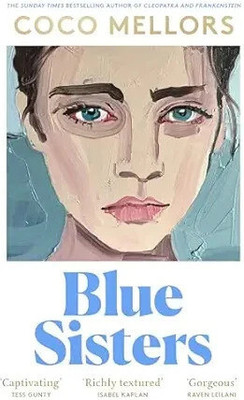Blue Sisters: The instant top ten bestseller from the author of Cleopatra and Frankenstein eBook : Mellors, Coco: Amazon.in: Kindle Store  - Blue Sisters: The instant top ten bestseller(Paperback, NIL)
