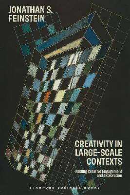 Creativity in Large-Scale Contexts(English, Hardcover, Feinstein Jonathan S.)