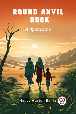 Round Anvil RockA Romance (Edition2024)(English, Paperback, Banks Nancy Huston)