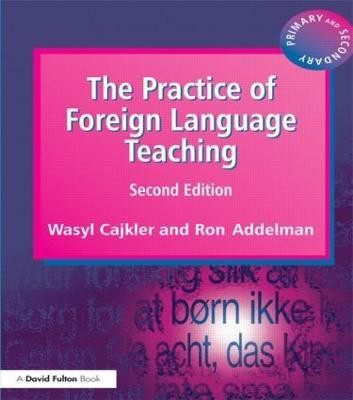 The Practice of Foreign Language Teaching(English, Paperback, Cajkler Wasyl)
