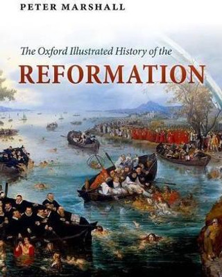 The Oxford Illustrated History of the Reformation(English, Hardcover, unknown)
