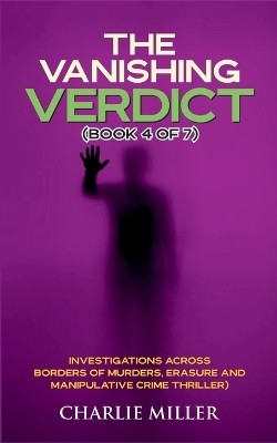 The Vanishing Verdict Series(English, Paperback, Miller Charlie)