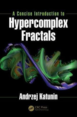 A Concise Introduction to Hypercomplex Fractals(English, Hardcover, Katunin Andrzej)