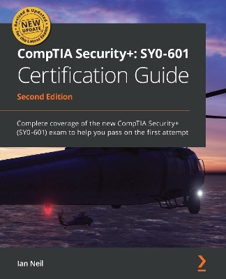 CompTIA Security+: SY0-601 Certification Guide(English, Paperback, Neil Ian)