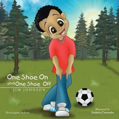 One Shoe on and One Shoe Off(English, Paperback, Johnson Jim)