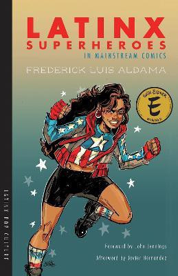 Latinx Superheroes in Mainstream Comics(English, Paperback, Aldama Frederick Luis)