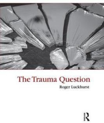 The Trauma Question(English, Paperback, Luckhurst Roger)