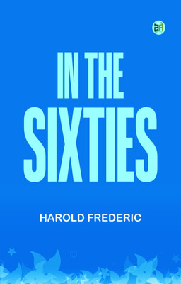 In the Sixties(Paperback, Harold Frederic)