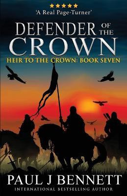 Defender of the Crown(English, Paperback, Bennett Paul J)