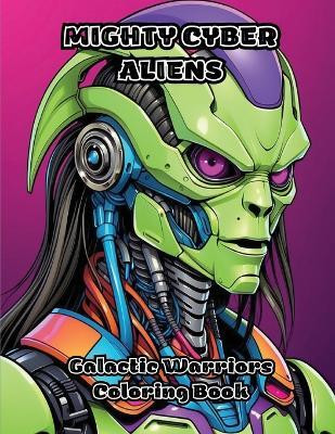 Mighty Cyber Aliens(English, Paperback, Colorzen)