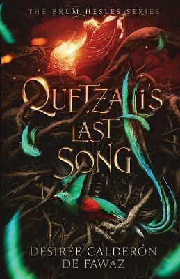 Quetzalli's Last Song(English, Paperback, Calderon de Fawaz Desiree)