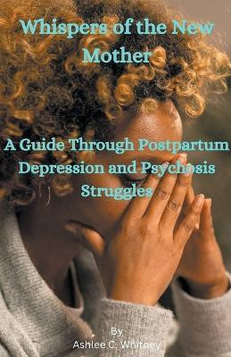 Whispers of the New Mother(English, Paperback, Whitney Ashlee C)