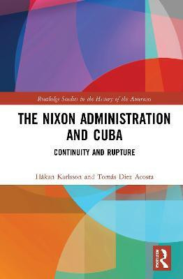 The Nixon Administration and Cuba(English, Paperback, Karlsson Hakan)
