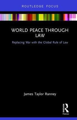 World Peace Through Law(English, Hardcover, Ranney James Taylor)