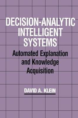 Decision-Analytic Intelligent Systems(English, Paperback, Klein David A.)