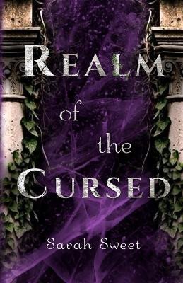 Realm of the Cursed(English, Paperback, Sweet Sarah)
