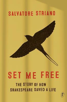 Set Me Free: The Story of How Shakespeare Saved a Life(English, Electronic book text, Striano Salvatore)