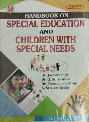 Handbook on Special Education and Children with Special Needs(peparback, Dr.Jasmer Singh , Dr G Sri Krishna, Dr.Premananda Mishra, K.Srinivas Reddy)
