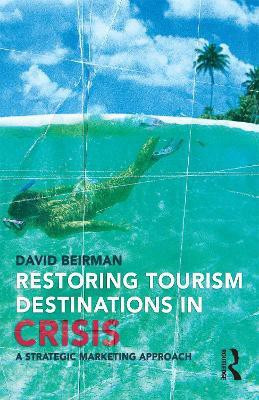 Restoring Tourism Destinations in Crisis(English, Paperback, Beirman David)