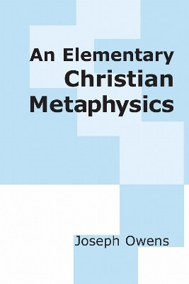 An Elementary Christian Metaphysics(English, Paperback, Owens Joseph)