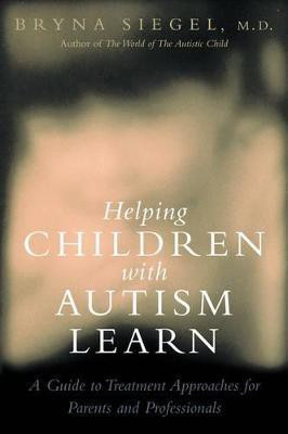 Helping Children with Autism Learn(English, Paperback, Siegel)