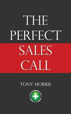 The Perfect Sales Call 2015(English, Paperback, Morris Tony)