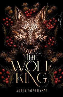 The Wolf King(English, Paperback, Palphreyman Lauren)