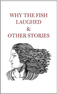 Why the Fish Laughed & Other Stories(English, Paperback, unknown)
