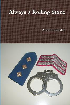 Always a Rolling Stone(English, Paperback, Greenhalgh Alan)