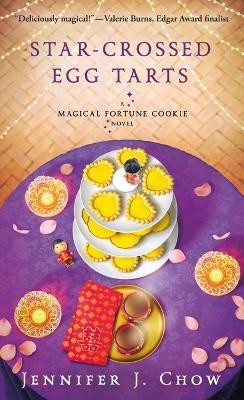 Star-Crossed Egg Tarts(English, Paperback, Chow Jennifer J)