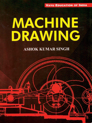 Machine Drawing(English, Paperback, Ashok Kumar Singh)