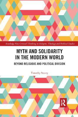 Myth and Solidarity in the Modern World(English, Paperback, Stacey Timothy)
