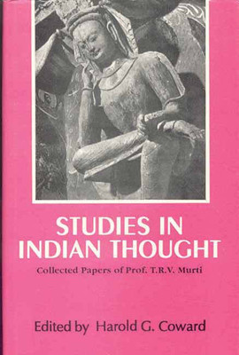 Studies in Indian Thought: Collected Papers of Professor T.R.V. Murti(Paperback, Harold G. Coward)
