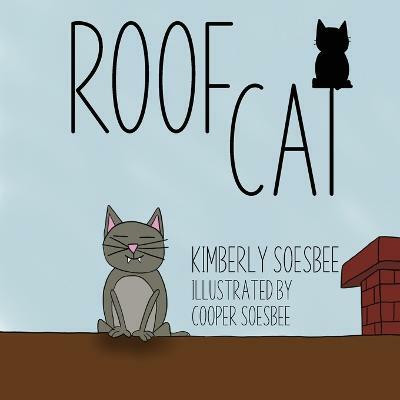 Roof Cat(English, Paperback, Soesbee Kimberly)