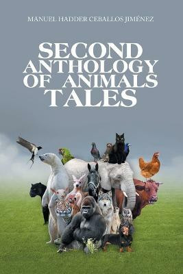 Second Anthology of Animals Tales(English, Paperback, Jimenez Manuel Hadder Ceballos)